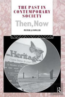 The Past In Contemporary Society: Then, Now