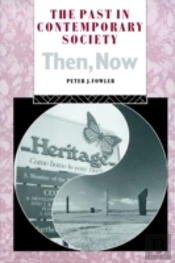 The Past In Contemporary Society: Then, Now