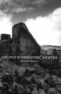 Bertrand.pt - The Past In Prehistoric Societies