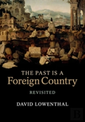 The Past Is A Foreign Country Â€“ Revisited
