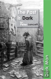 The Past Is Dark
