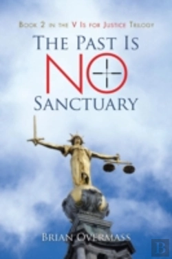 Bertrand.pt - The Past Is No Sanctuary: Book 2 In The V Is For Justice Trilogy