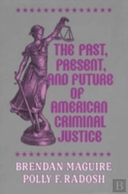 Bertrand.pt - The Past, Present, And Future Of American Criminal Justice
