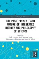 The Past, Present, And Future Of Integrated History And Philosophy Of Science