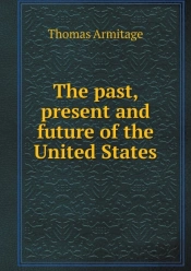 The Past, Present And Future Of The United States