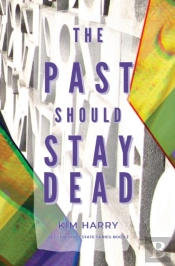 The Past Should Stay Dead