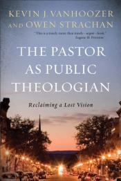 The Pastor As Public Theologian
