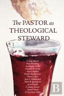 The Pastor As Theological Steward