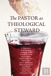 The Pastor As Theological Steward
