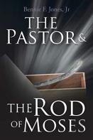 The Pastor & The Rod Of Moses