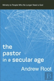 The Pastor In A Secular Age