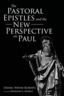 The Pastoral Epistles And The New Perspective On Paul