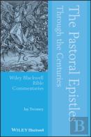 The Pastoral Epistles Through The Centuries