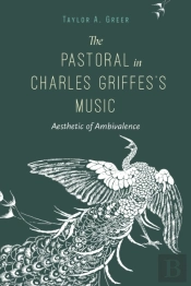 The Pastoral In Charles Griffes'S Music
