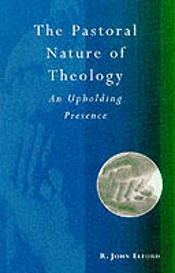 The Pastoral Nature Of Theology