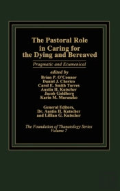 The Pastoral Role In Caring For The Dying And Bereaved