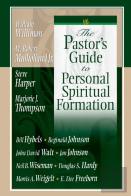 The Pastor'S Guide To Personal Spiritual Formation