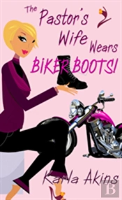 The Pastor'S Wife Wears Biker Boots