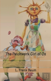 The Patchwork Girl Of Oz
