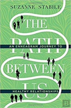 Bertrand.pt - The Path Between Us Â€“ An Enneagram Journey To Healthy Relationships