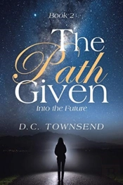 The Path Given: Into The Future