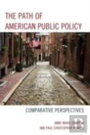 The Path Of American Public Policy