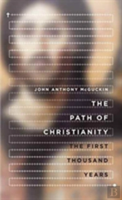 Bertrand.pt - The Path Of Christianity Â€“ The First Thousand Years