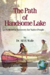 The Path Of Handsome Lake
