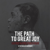 The Path To Great Joy.