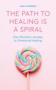 The Path To Healing Is A Spiral