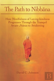 The Path To Nibbana: How Mindfulness Of