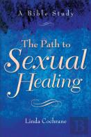 The Path To Sexual Healing Â€“ A Bible Study