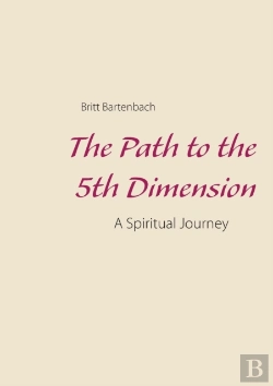 Bertrand.pt - The Path To The 5th Dimension:A Spiritua