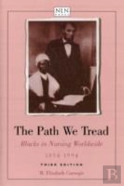 The Path We Tread: Blacks In Nursing Worldwide, 1854-1994