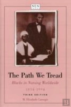 Bertrand.pt - The Path We Tread: Blacks In Nursing Worldwide, 1854-1994