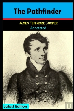 Bertrand.pt - The Pathfinder By James Fenimore Cooper (A Historical Novel) Annotated Edition