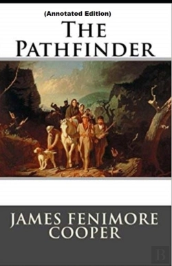 Bertrand.pt - The Pathfinder By James Fenimore Cooper (Annotated Edition)