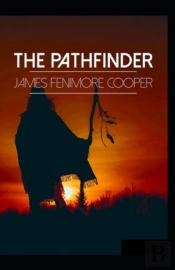 The Pathfinder James Fenimore Cooper Illustrated