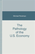The Pathology Of The U.S. Economy