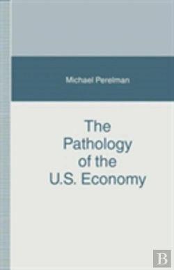 Bertrand.pt - The Pathology Of The U.S. Economy