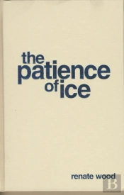 The Patience Of Ice
