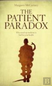 The Patient Paradox