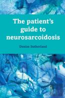 The Patient'S Guide To Neurosarcoidosis