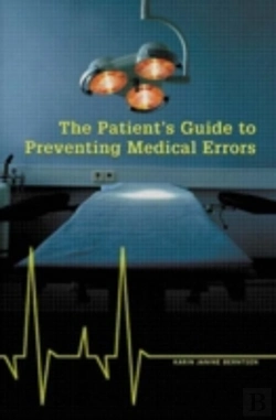 Bertrand.pt - The Patient'S Guide To Preventing Medical Errors