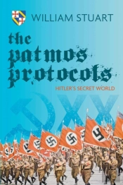The Patmos Protocol; Hitler'S Secret World