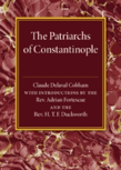 The Patriarchs Of Constantinople