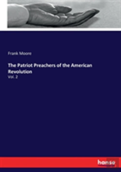 Bertrand.pt - The Patriot Preachers Of The American Revolution