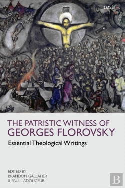 Bertrand.pt - The Patristic Witness Of Georges Florovsky