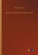 The Patrol Of The Sun Dance Trail