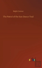 The Patrol Of The Sun Dance Trail